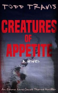 [Kane and Thorne 01.0] Creatures of Appetite Read online