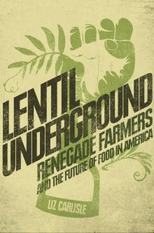 Lentil Underground Read online
