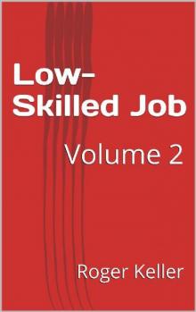 Low-Skilled Job (Vol. 2): Low-Skilled Job Read online