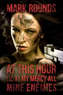 Plague Years (Book 2): At This Hour, Lie at My Mercy All Mine Enemies Read online