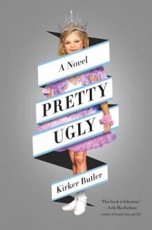 Pretty Ugly: A Novel Read online