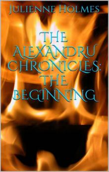 The Alexandru Chronicles: The Beginning Read online