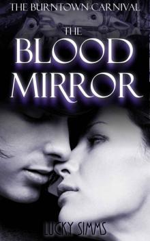 The Blood Mirror: New Adult Paranormal Suspense (Burntown Carnival Book 1) Read online