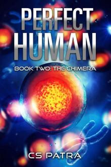 The Chimera (Perfect Human Book 2) Read online