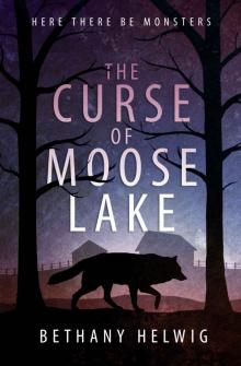 The Curse of Moose Lake (International Monster Slayers Book 1) Read online