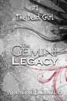 The Dead Girl (The Gemini Legacy Book 1) Read online