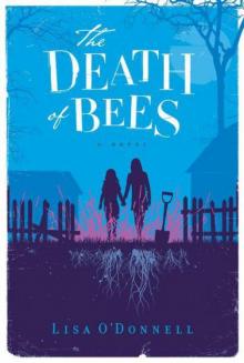 The Death of Bees: A Novel Read online