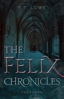 The Felix Chronicles: Freshmen Read online