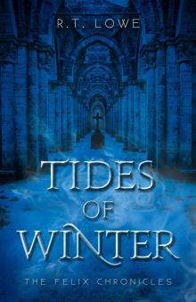 The Felix Chronicles: Tides of Winter Read online