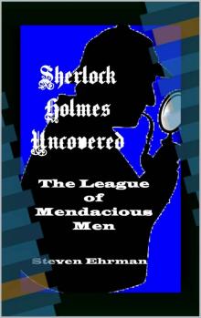 The League of Mendacious Men (A Sherlock Holmes Uncovered Tale Book 10) Read online