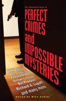 The Mammoth Book of Perfect Crimes & Impossible Mysteries Read online