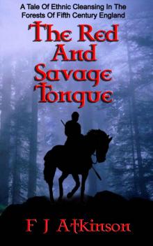 The Red And Savage Tongue (Historical Fiction Action Adventure Book, set in Dark Age post Roman Britain) Read online