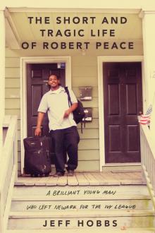 The Short and Tragic Life of Robert Peace Read online
