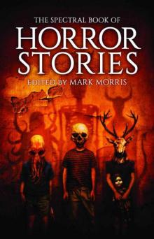 The Spectral Book of Horror Stories Read online