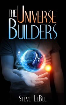 The Universe Builders: Bernie and the Putty Read online
