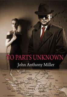 To Parts Unknown Read online