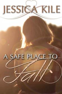 A Safe Place To Fall (The Fall Book 1) Read online