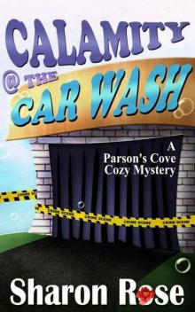 Calamity @ the Carwash (Parson's Cove Mysteries) Read online