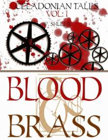 Celadonian Tales Vol: 1 Blood and Brass Read online
