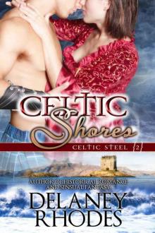 Celtic Shores, Book 2 in the Celtic Steel Series Read online