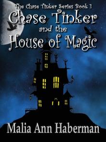 Chase Tinker & The House of Magic Read online