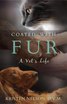 Coated With Fur: A Vet's Life Read online