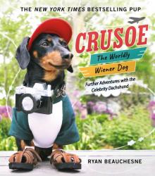 Crusoe, the Worldly Wiener Dog Read online