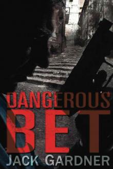 Dangerous Bet: A financial thriller Read online