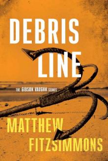 Debris Line (Gibson Vaughn) Read online