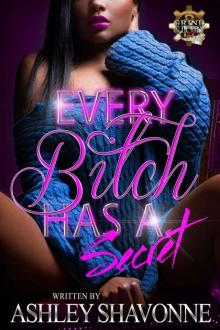Every Bitch Has A Secret Read online