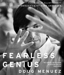 Fearless Genius: The Digital Revolution in Silicon Valley 1985-2000 Read online