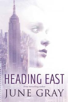 Heading East (Part 2 of 2) (The True North Series) Read online