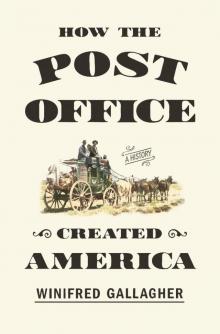 How the Post Office Created America Read online