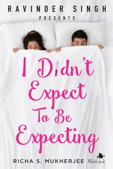 I Didn't Expect to be Expecting (Ravinder Singh Presents) Read online