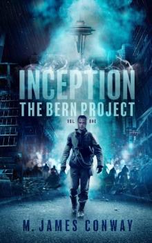 Inception_The Bern Project_Volume One Read online