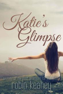 Katie's Glimpse (The Glimpse Series) Read online