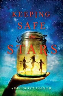Keeping Safe the Stars (9781101591215) Read online