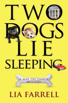Lia Farrell - Mae December 02 - Two Dogs Lie Sleeping Read online
