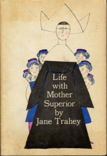 Life With Mother Superior Read online