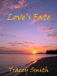 Love's Fate (Love Trilogy #1) Read online