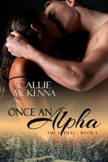 Once An Alpha (The S Files: Paranormal Investigation Agency – Book 1) Read online