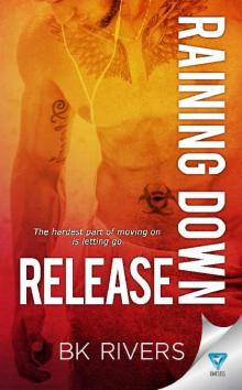 Raining Down Release (Raining Down Series Book 3) Read online