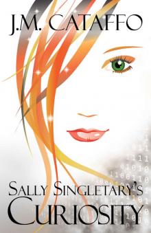 Sally Singletary's Curiosity (The Sally Singletary Book 1) Read online