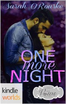 Sex, Vows & Babies: One More Night (Kindle Worlds Novella) Read online