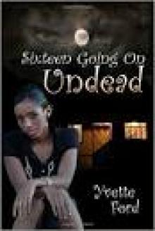 Sixteen Going on Undead Read online