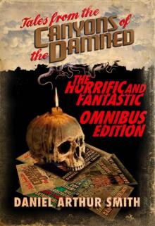 Tales from the Canyons of the Damned: Omnibus Read online