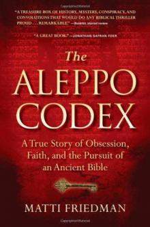 The Aleppo Codex: A True Story of Obsession, Faith, and the Pursuit of an Ancient Bible Read online