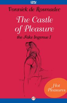 The Castle of Pleasure, the Fake Ingenue I (Hot Pleasures) Read online