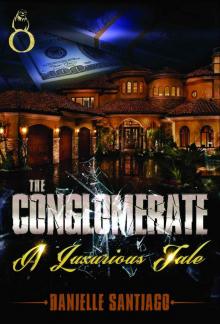 The Conglomerate: A Luxorious Tale Read online