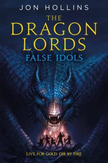 The Dragon Lords--False Idols Read online